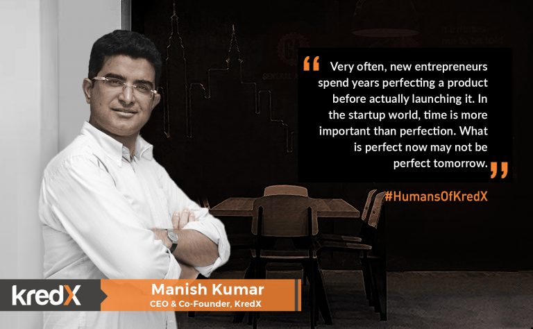  #HumansOfKredX – Manish Kumar