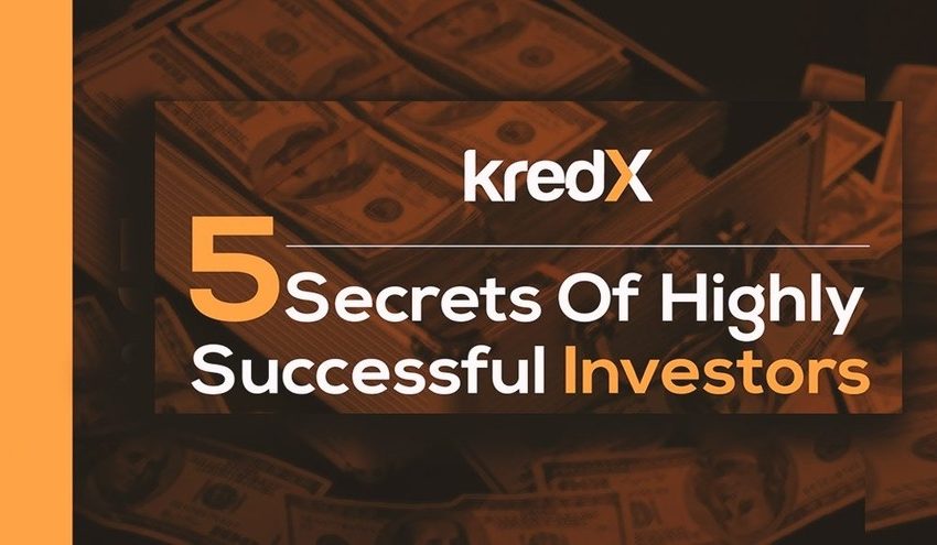  5 Secrets Of Highly Successful Investors