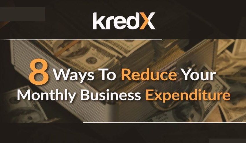  8 Ways To Reduce Your Monthly Business Expenditure