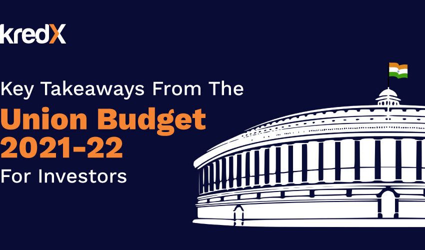 Key Takeaways From The Union Budget 2021-22 For Investors