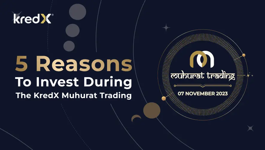 Invest in KredX Muhurat Trading!